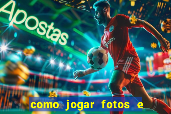 como jogar fotos e videos na nuvem